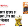 Different Types of Scissor Lifts and Their Usage